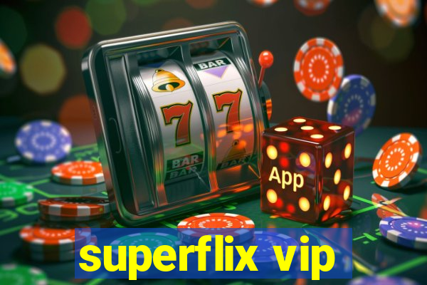 superflix vip